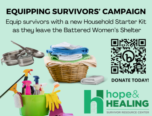 HOPE & HEALING’S EQUIPPING SURVIVORS INITIATIVE